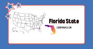 Florida State Map with County Map